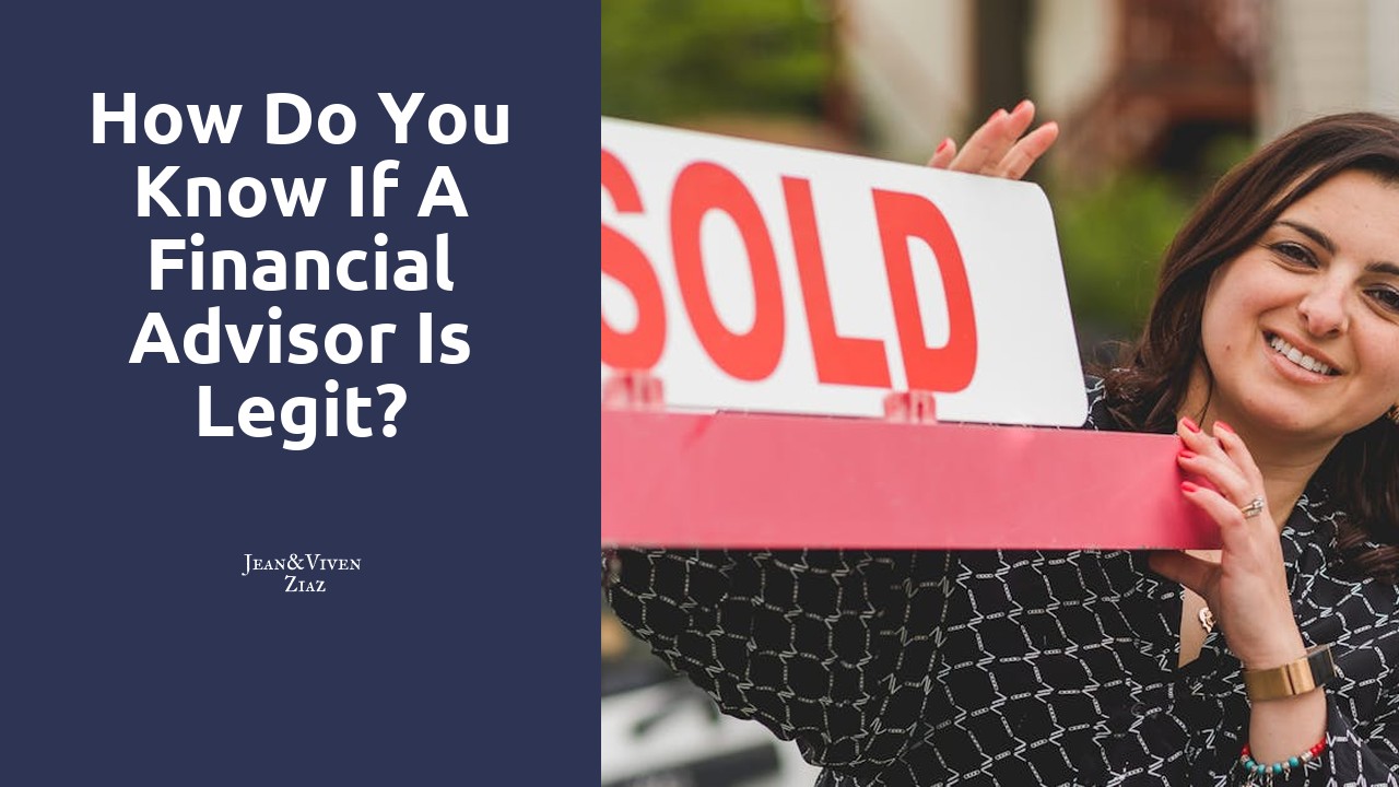 How do you know if a financial advisor is legit?